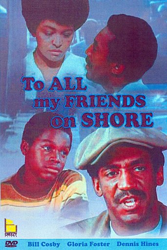 Poster for the movie "To All My Friends On Shore"